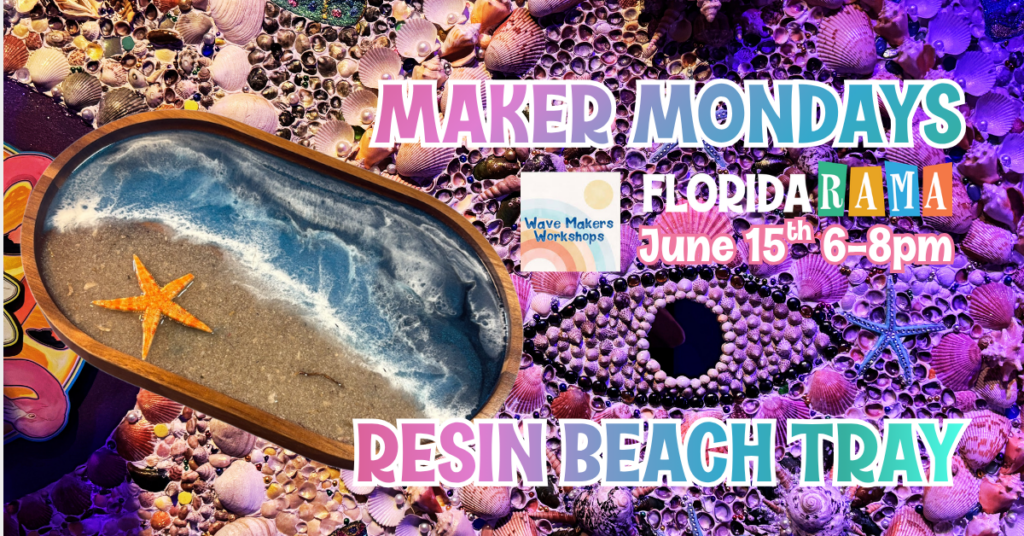 Maker Mondays at FloridaRAMA: Hands On Art Workshops in St. Petersburg all Summer